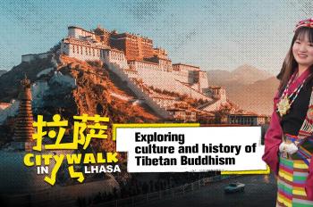 Citywalk in Lhasa: Exploring culture and history of Tibetan Buddhism